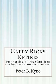 portada Cappy Ricks Retires: But that doesn't keep him from coming back stronger than ever (en Inglés)