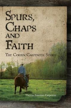 portada Spurs, Chaps and Faith: The Corbin Carpenter Story