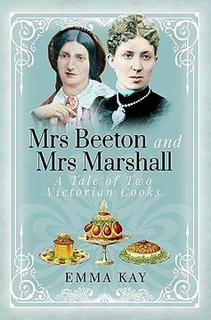 portada Mrs Beeton and Mrs Marshall: A Tale of Two Victorian Cooks (en Inglés)