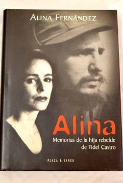 portada Alina la Hija Rebelde de Fidel Castro