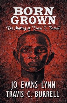 portada Born Grown: The Making of Travis C. Burrell