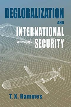 portada Deglobalization and International Security: (Paperback Edition) (Rapid Communications in Conflict & Security) (en Inglés)