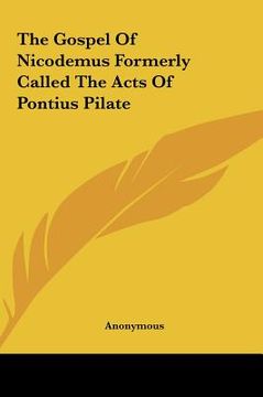 portada the gospel of nicodemus formerly called the acts of pontius pilate (in English)