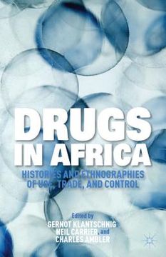 portada Drugs in Africa: Histories and Ethnographies of Use, Trade, and Control (en Inglés)
