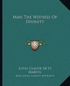 portada man the witness of divinity (en Inglés)