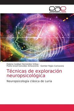 portada Técnicas de Exploración Neuropsicológica: Neuropsicología Clásica de Luria (in Spanish)