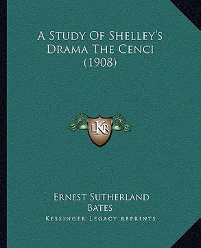 portada a study of shelley's drama the cenci (1908)