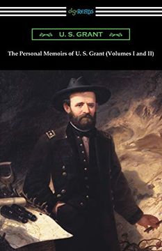 portada The Personal Memoirs of u. S. Grant (Volumes i and ii) (en Inglés)