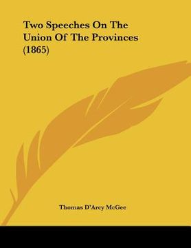 portada two speeches on the union of the provinces (1865)