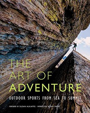 portada The Art of Adventure: Outdoor Sports from Sea to Summit (en Inglés)
