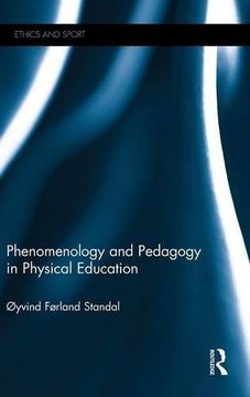 portada Phenomenology And Pedagogy In Physical Education (ethics And Sport) (en Inglés)