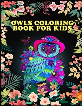 portada Owls Coloring Book for Kids: Best Creative and Unique Coloring Books with 50+ design every one loved it
