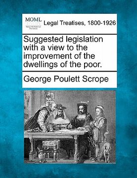 portada suggested legislation with a view to the improvement of the dwellings of the poor.