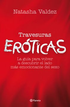 portada Travesuras Eróticas: La Guía Para Volver a Descubrir el Lado más Emocionante del Sexo (Manuales Practicos (Planeta))