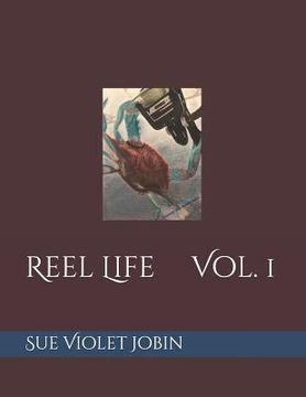 portada Reel Life Volume 1 (en Inglés)