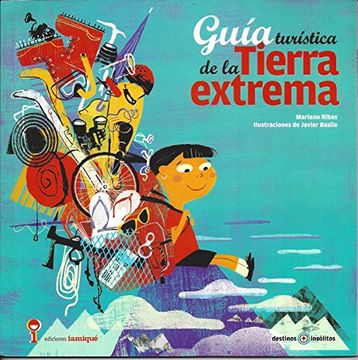 portada Guia Turistica de la Tierra Extrema (Serie Destinos Insolitos) (in Spanish)