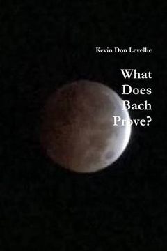 portada What Does Bach Prove