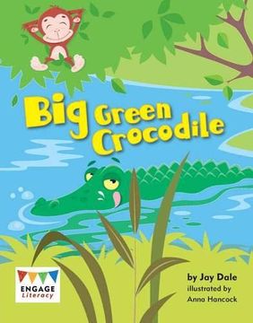 portada Big Green Crocodile (Engage Literacy: Engage Literacy Blue)