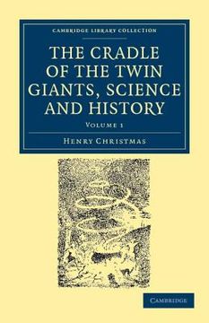 portada The Cradle of the Twin Giants, Science and History 2 Volume Set: The Cradle of the Twin Giants, Science and History: Volume 1 Paperback (Cambridge. - Spiritualism and Esoteric Knowledge) 