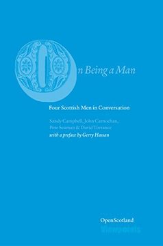 portada On Being A Man: Four Scottish Men in Conversation (Open Scotland)