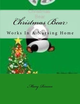 portada Christmas Bear: Works In A Nursing Home
