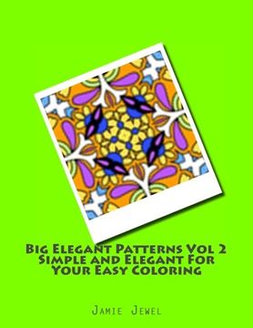 portada Big Elegant Patterns Vol 2  Simple and Elegant For Your Easy Coloring: Volume 2