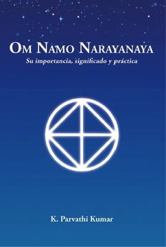 portada Om Namo Narayanaya : su importancia, significado y práctica