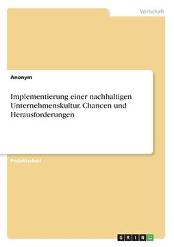 portada Implementierung einer nachhaltigen Unternehmenskultur. Chancen und Herausforderungen (in German)