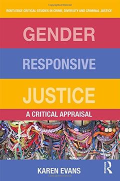 portada Gender Responsive Justice: A Critical Appraisal (Routledge Frontiers of Crimina)