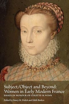 portada Subject/Object and Beyond: Women in Early Modern France Volume 1 (en Francés)