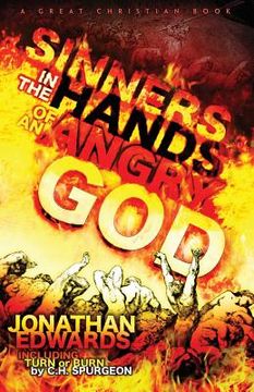 portada Sinners In The Hands of An Angry God: including "Turn or Burn" by C. H. Spurgeon (in English)