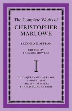 portada The Complete Works of Christopher Marlowe: "Dido, Queen of Carthage", "Tamburlaine", "The jew of Malta", "The Massacre at Paris" v. 1 