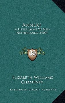 portada anneke: a little dame of new netherlands (1900) (in English)