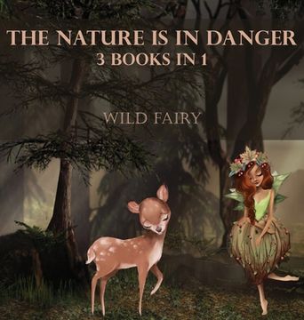 portada The Nature Is In Danger: 3 Books In 1 (en Inglés)