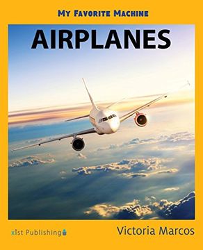 portada My Favorite Machine: Airplanes (my Favorite Machines) (in English)