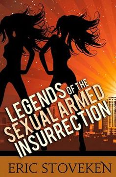 portada Legends of the Sexual Armed Insurrection (en Inglés)