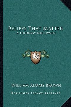 portada beliefs that matter: a theology for laymen (en Inglés)