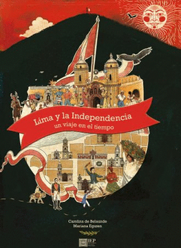 portada Lima y la Independencia. Un viaje en el tiempo (in Spanish)