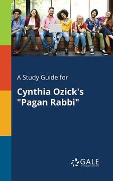 portada A Study Guide for Cynthia Ozick's "Pagan Rabbi" (en Inglés)