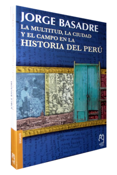 portada La Multitud. La Ciudad y el Campo en la Historia del Perú (in Spanish)
