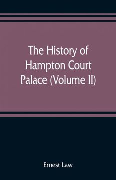 portada The History of Hampton Court Palace Volume ii (en Inglés)