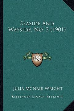 portada seaside and wayside, no. 3 (1901) (in English)