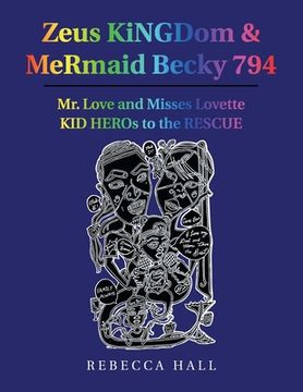 portada Zeus Kingdom & Mermaid Becky 794: Mr. Love and Misses Lovette Kid Heros to the Rescue (in English)