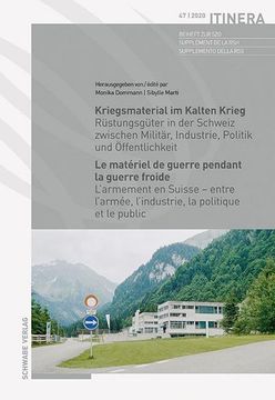 portada Kriegsmaterial im Kalten Krieg / le Materiel de Guerre Pendant la Guerre Froide: Rustungsguter in der Schweiz Zwischen Militar, Industrie, Politik und (en Francés)