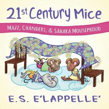 portada 21St Century Mice: Mazz, Chanders & Sahara Mouseproud (21St Century Mice - the Adventures) (en Inglés)