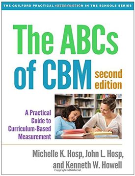 portada The Abcs of Cbm, Second Edition: A Practical Guide to Curriculum-Based Measurement (The Guilford Practical Intervention in the Schools Series) (in English)