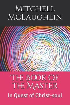 portada The Book of the Master: In Quest of Christ-Soul