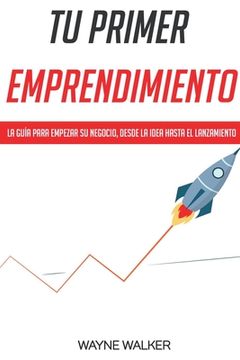 portada Tu Primer Emprendimiento (in Spanish)