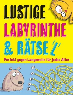 portada Lustige Labyrinthe und Rätsel: Perfekt gegen Langeweile für jedes Alter 