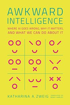 portada Awkward Intelligence: Where ai Goes Wrong, why it Matters, and What we can do About it (in English)